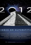 2012: Science or Superstition