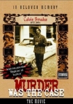 Murder Was the Case The Movie