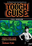 Tough Guise: Violence, Media & the Crisis in Masculinity