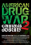 American Drug War 2: Cannabis Destiny