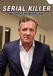 Serial Killer with Piers Morgan